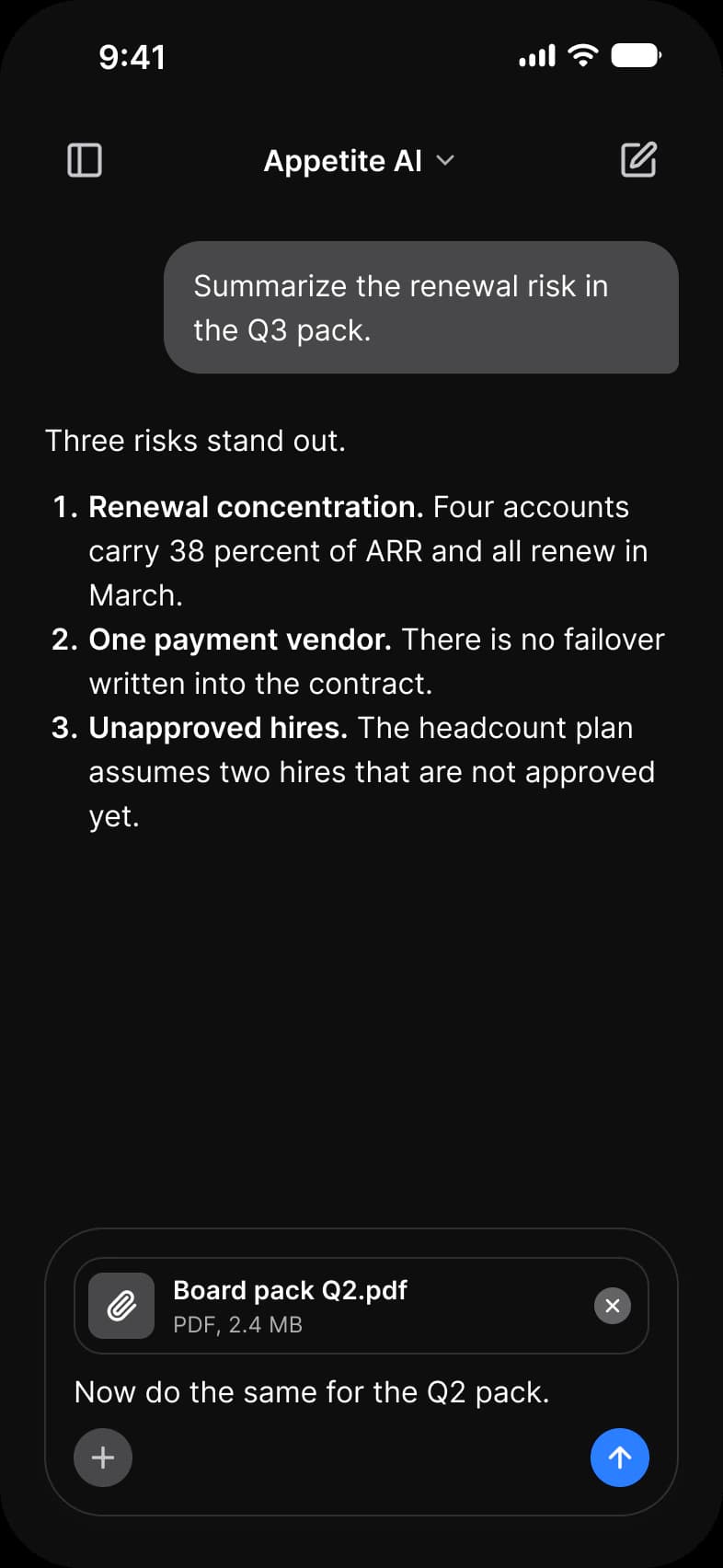 AI attachment screen in dark mode: a request to summarize renewal risk, a numbered list of three risks, and a composer holding the attached file Board pack Q2.pdf, 2.4 MB, the text Now do the same for the Q2 pack and a blue send button