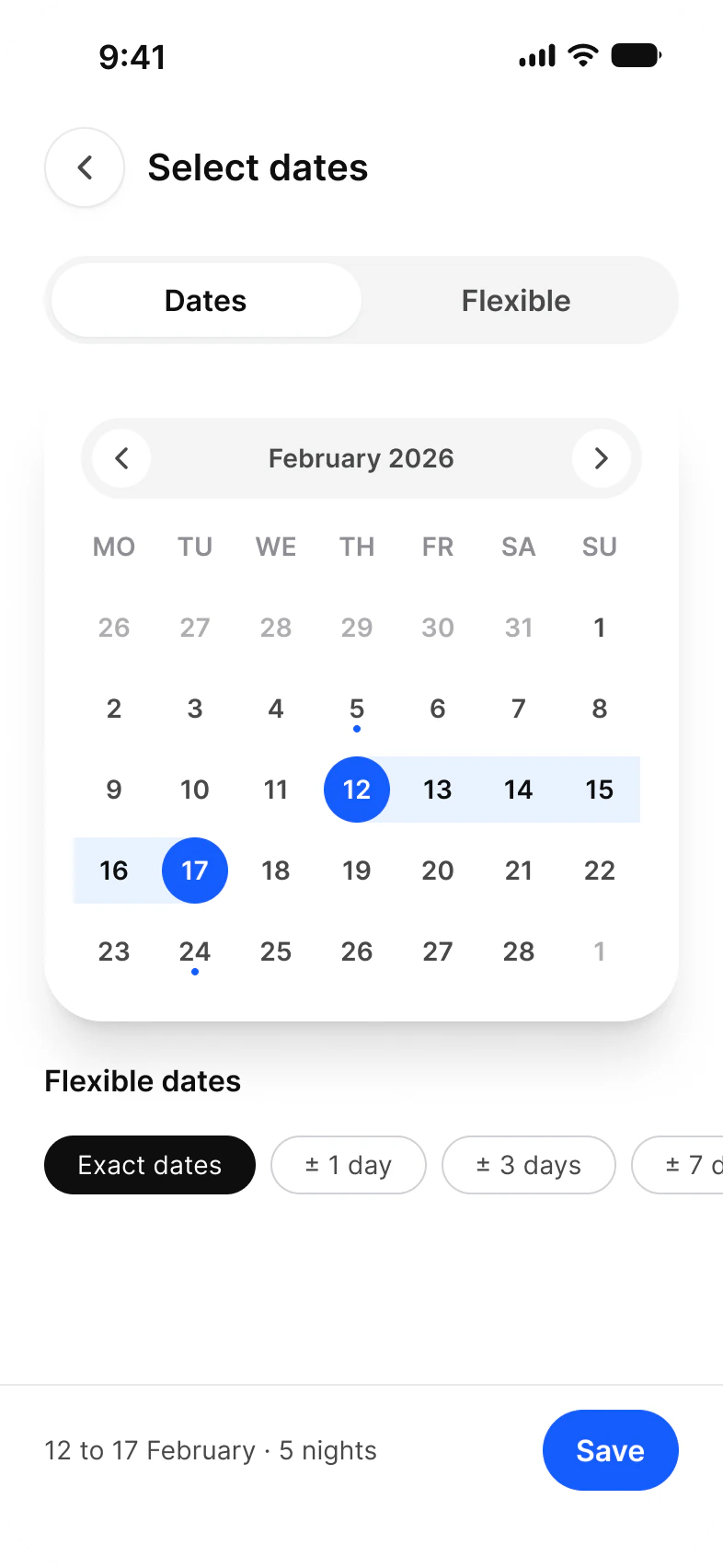 Booking app Dates screen: a Dates and Flexible switch, a February 2026 calendar with 12 to 17 selected as one range, Flexible dates chips from Exact dates to plus or minus 7 days, and a Save button beside 12 to 17 February, 5 nights