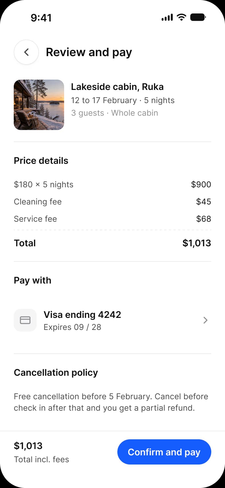 Booking app Review and pay screen: the Lakeside cabin stay for 12 to 17 February, a price breakdown of $900, $45 and $68 that totals $1,013, a Visa ending 4242 row, the cancellation policy, and a Confirm and pay button