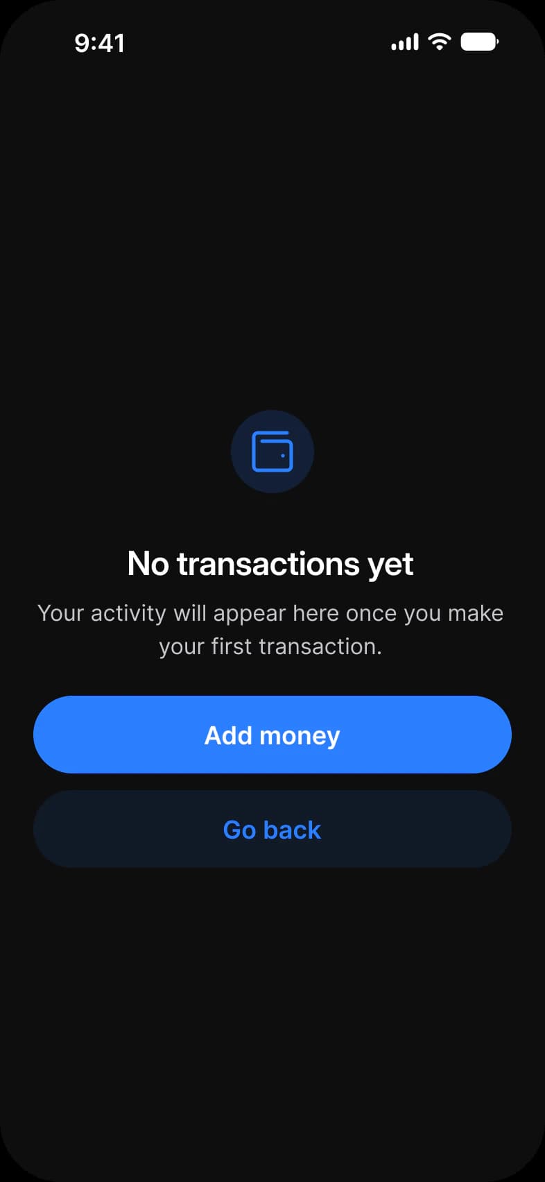 Empty state screen in dark mode: a wallet icon in a dark blue circle, the headline No transactions yet, a line saying activity will appear after the first transaction, a filled Add money button and a quiet Go back button