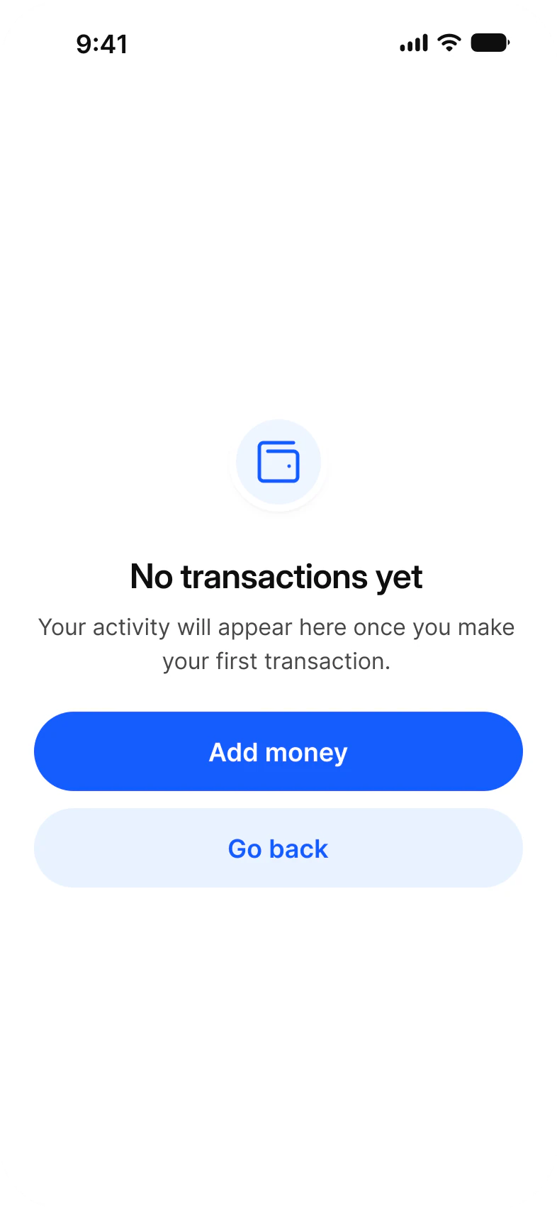 Empty state screen: a wallet icon in a pale blue circle, the headline No transactions yet, a line saying activity will appear after the first transaction, a filled Add money button and a quiet Go back button