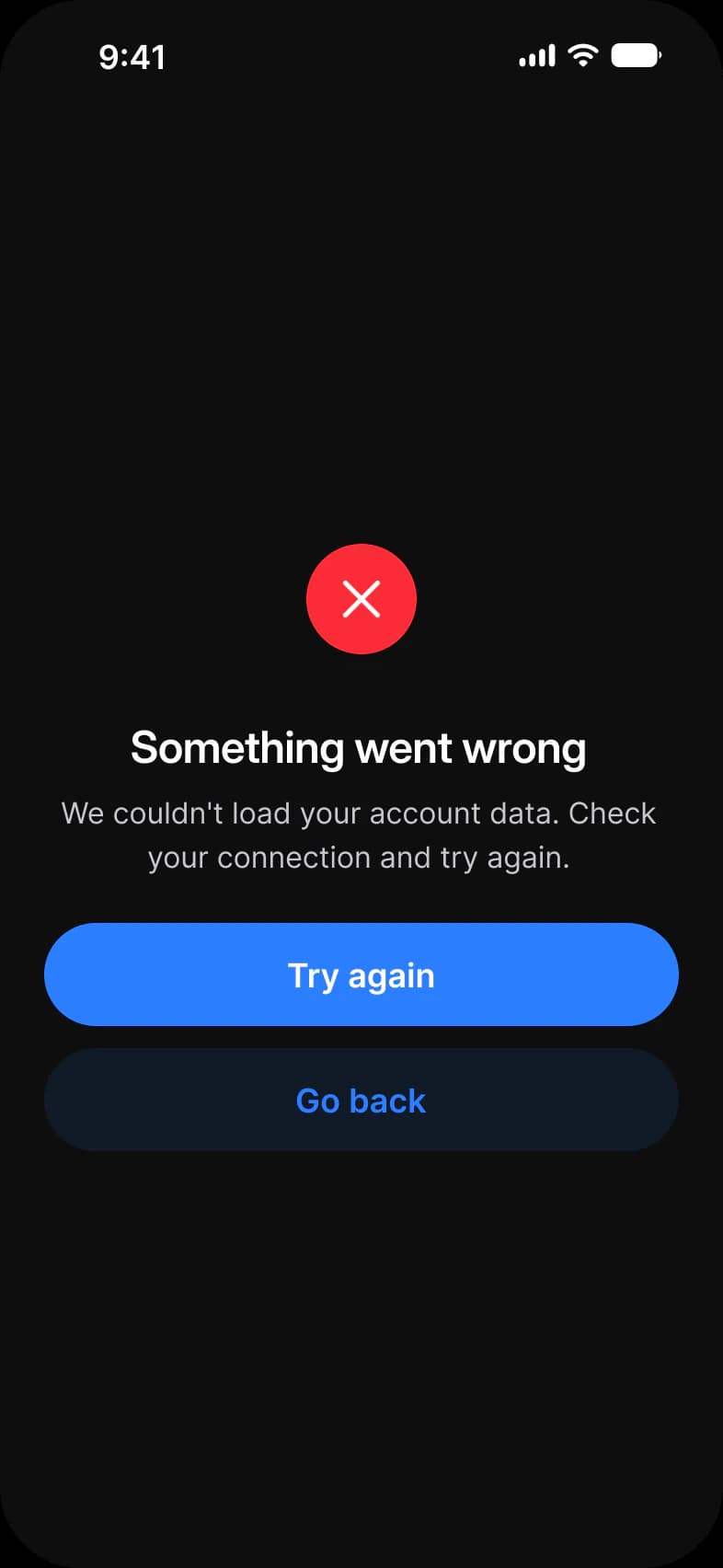 Error state screen in dark mode: a red circle with a white x, the headline Something went wrong, a line asking the user to check the connection and try again, a filled Try again button and a quiet Go back button