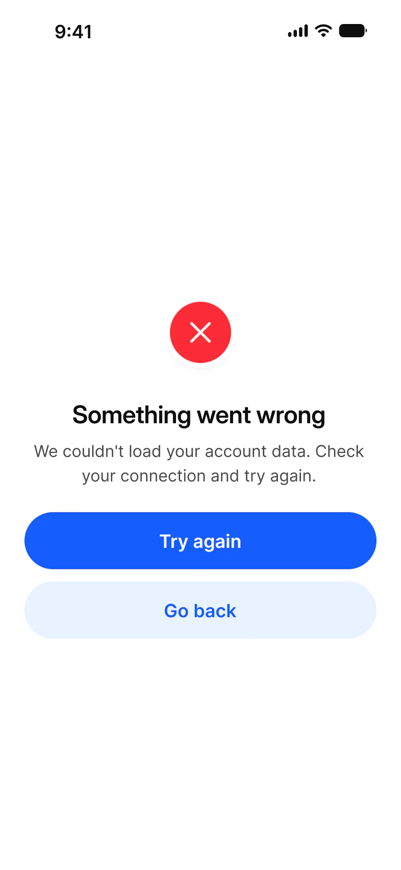 Error state screen: a red circle with a white x, the headline Something went wrong, a line asking the user to check the connection and try again, a filled Try again button and a quiet Go back button