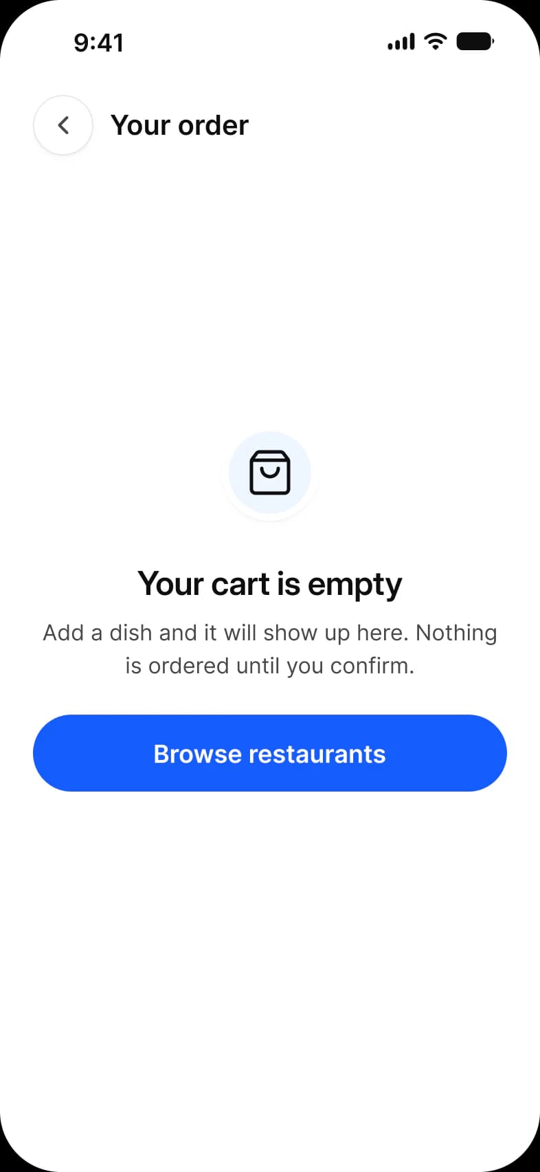 Foodie app Cart screen with nothing in it: a shopping bag icon, Your cart is empty, one line explaining that nothing is ordered until you confirm, and a Browse restaurants button