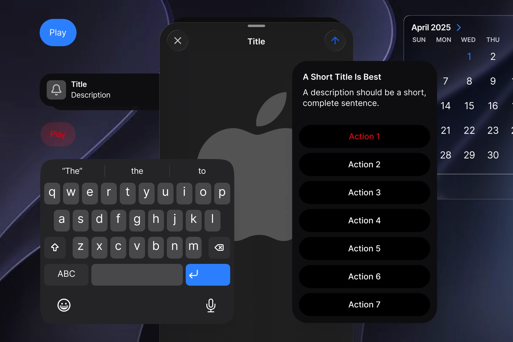 iOS 26 components in dark mode: a Play button in the brand blue, a notification row, a keyboard, an action sheet, a sheet header and a month calendar